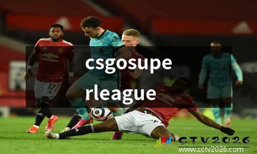 csgosuperleague