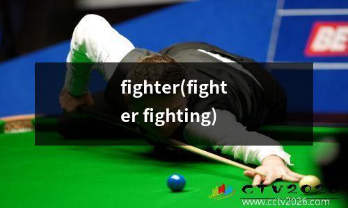 fighter(fighter fighting)
