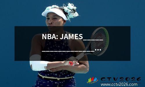 NBA: JAMES__________________________________